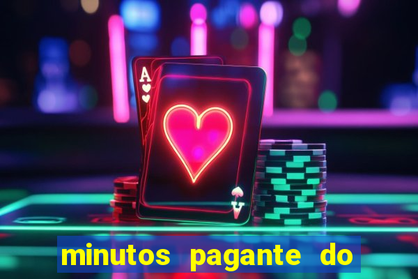 minutos pagante do fortune tiger